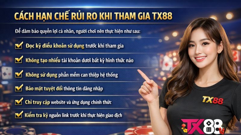 Cách Hạn Chế Rủi Ro Khi Tham Gia TX88
