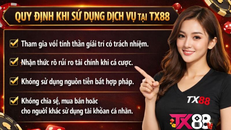 Quy Định Khi Sử Dụng Dịch Vụ Tại TX88